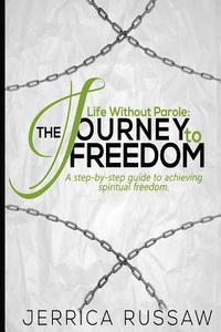 bokomslag Life Without Parole: The journey to freedom