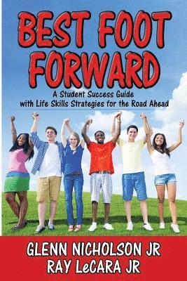 bokomslag Best Foot Forward: A Student Success Guide with Life Skills Strategies for the Road Ahead