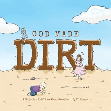 bokomslag God Made Dirt