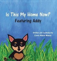 bokomslag Is This My Home Now? Featuring Addy