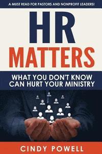 bokomslag HR Matters: What you don't know can hurt your ministry