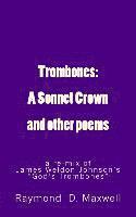 Trombones: A Sonnet Crown: a remix of James Weldon Johnson's God's Trombones 1