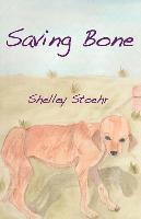 Shelley Stoehr - Saving Bone, Häftad. Tillgänglighet: Lägg i varukorg