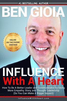 Ben Gioia - Influence With A Heart, Häftad
