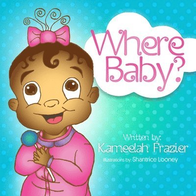Kameelah S. Frazier - Where Baby?, Häftad