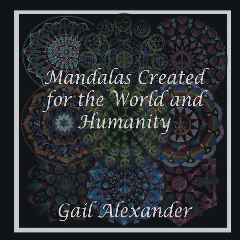 Mandalas Created for the World and Humanity 1