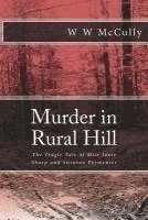 bokomslag Murder in Rural Hill: The Tragic Tale of Miss Janie Sharp and Swinton Permenter