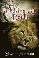 bokomslag Erasing All Doubt: Alpha's Rule: In The Beginning Book 0.5