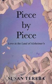 bokomslag Piece by Piece: Love in the Land of Alzheimer's