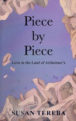 bokomslag Piece by Piece: Love in the Land of Alzheimer's