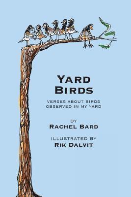 Yard Birds: Verses about birds observed in my yard 1