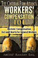 bokomslag Workers' Compensation 101: Workers' Compensation Do's and Don'ts for Injured Workers