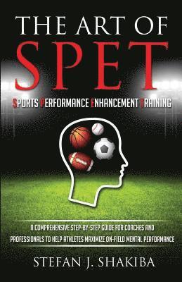 The Art of Spet: Sports Performance Enhancement Training 1