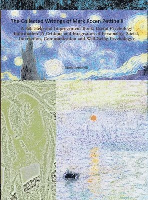Collected Works of Mark Rozen Pettinelli [2006-2015]