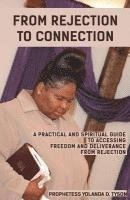 bokomslag From Rejection to Connection: A Practical and Spiritual Guide to Accessing