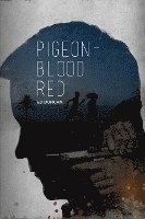bokomslag Pigeon-Blood Red