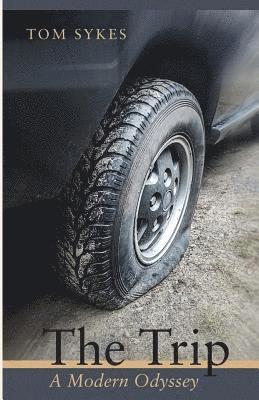 Tom Sykes - The Trip: A Modern Odyssey, Häftad
