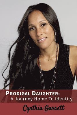 bokomslag Prodigal Daughter: A Journey Home To Identity