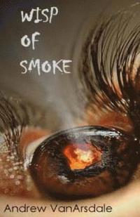 bokomslag Wisp Of Smoke: Poetry