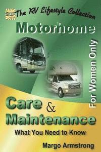 bokomslag For Women Only: Motorhome Care & Maintenance: What You Need to Know