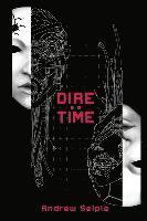 Dire: Time 1