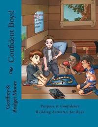 bokomslag Confident Boys!: Purpose & Confidence Building Activities for Boys