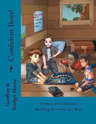 Geoffrey Moore, Bridget Moore - Confident Boys!: Purpose & Confidence Building Activities for Boys, Häftad
