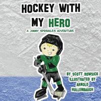 bokomslag Hockey With My Hero: A Jimmy Sprinkles Adventure