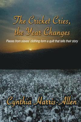 The Cricket Cries, the Year Changes 1
