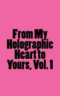 bokomslag From My Holographic Heart to Yours: Notes for the Evolving Soul