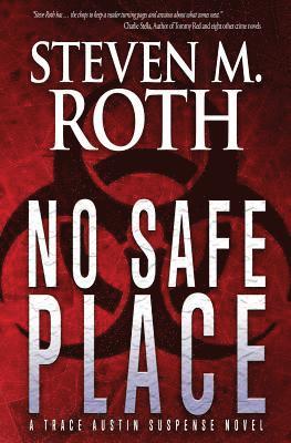Steven M. Roth - No Safe Place: A Trace Austin Suspense Thriller, Häftad