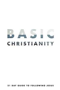 bokomslag Basic Christianity: A 21 Day Guide to Following Jesus