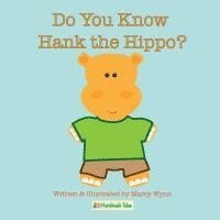 bokomslag Do You Know Hank the Hippo?