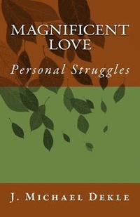 bokomslag Magnificent Love: Personal Struggles