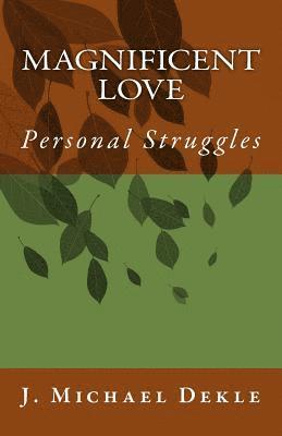 bokomslag Magnificent Love: Personal Struggles