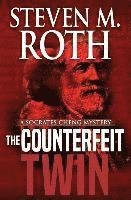 Steven M. Roth - The Counterfeit Twin: A Socrates Cheng Mystery, Häftad