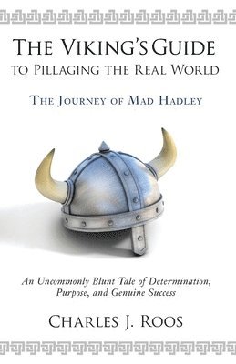 bokomslag The Viking's Guide To Pillaging the Real World - The Journey of Mad Hadley