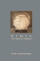 Vigil: The Poetry of Presence 1