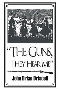 bokomslag 'The Guns, They Hear Me'