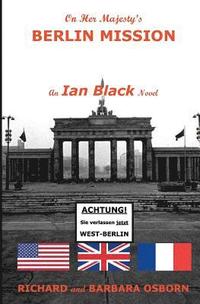 bokomslag On Her Majesty's Berlin Mission: An Ian Black Novel
