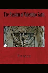 bokomslag The Passion of Valentino Santi