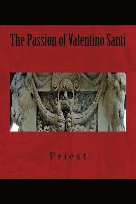 Passion of Valentino Santi 1