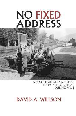 bokomslag No Fixed Address: A Four-Year-Old's Journey from Pillar to Post During WWII