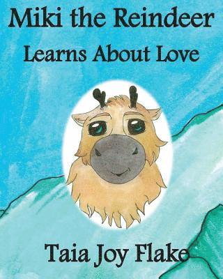 Miki the Reindeer Learns About Love