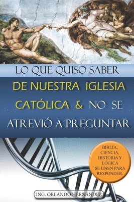 bokomslag Lo que quiso saber de nuestra Iglesia Catlica y no se atrevi a preguntar