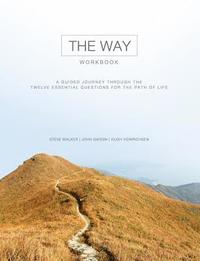 bokomslag The Way Workbook: A Guided Journey Through the Twelve Essential Questions for the Path of Life