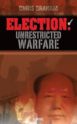 bokomslag Election: Unrestricted Warfare