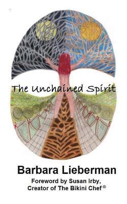 The Unchained Spirit: Or, the glass is half-full but I've forgotten where I put it 1