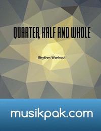 bokomslag Quarter, Half and Whole: Identify Rhythm on Sight