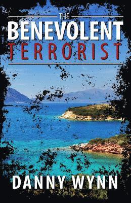 bokomslag The Benevolent Terrorist
